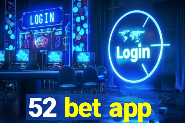 52 bet app